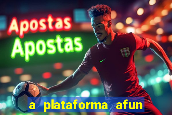 a plataforma afun paga mesmo